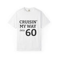 60th Birthday T-Shirt — "Cruisin' My Way into 60" (R.I.P. Twenties)