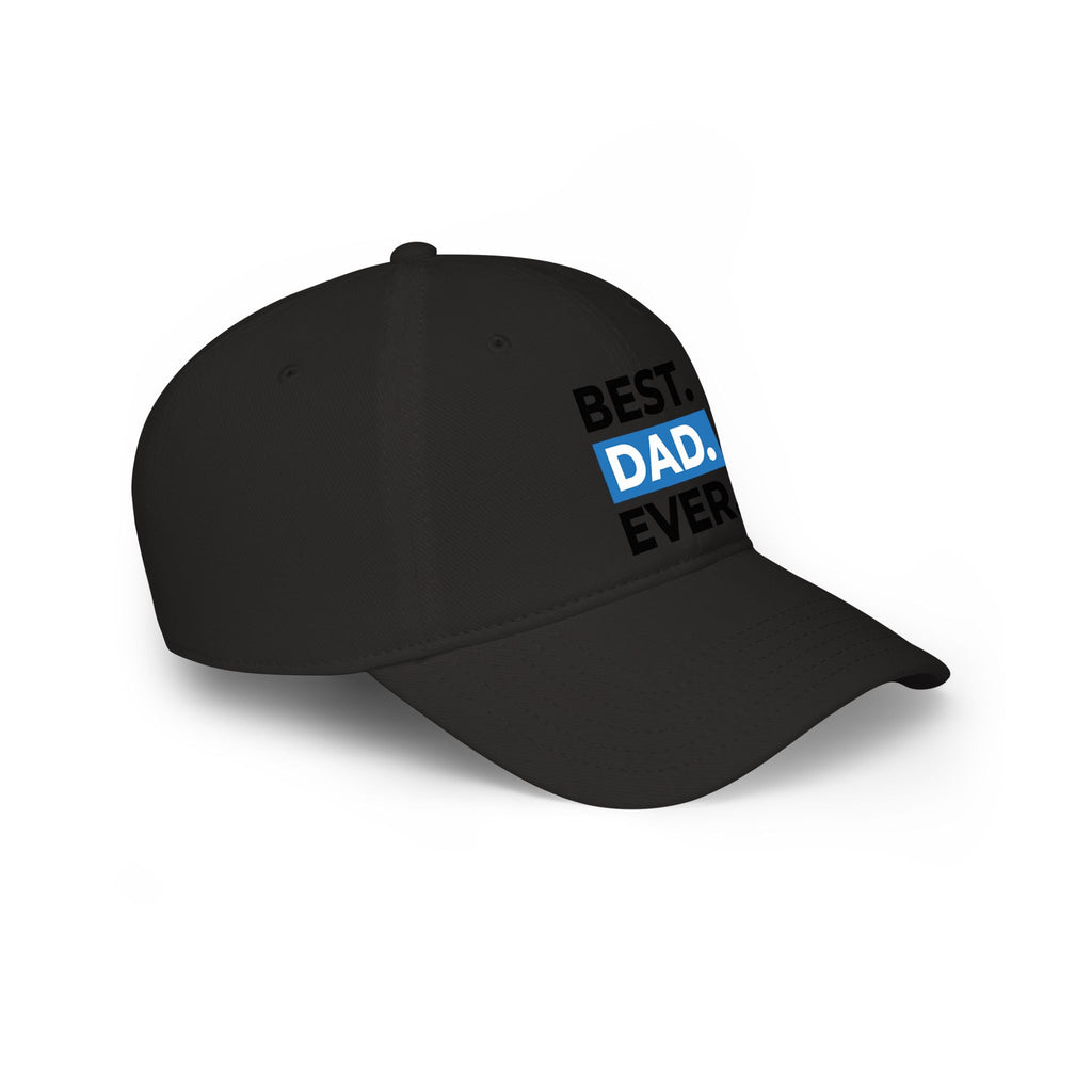 Best. Dad. Ever. Baseball Cap — Father's Day Low Profile Hat