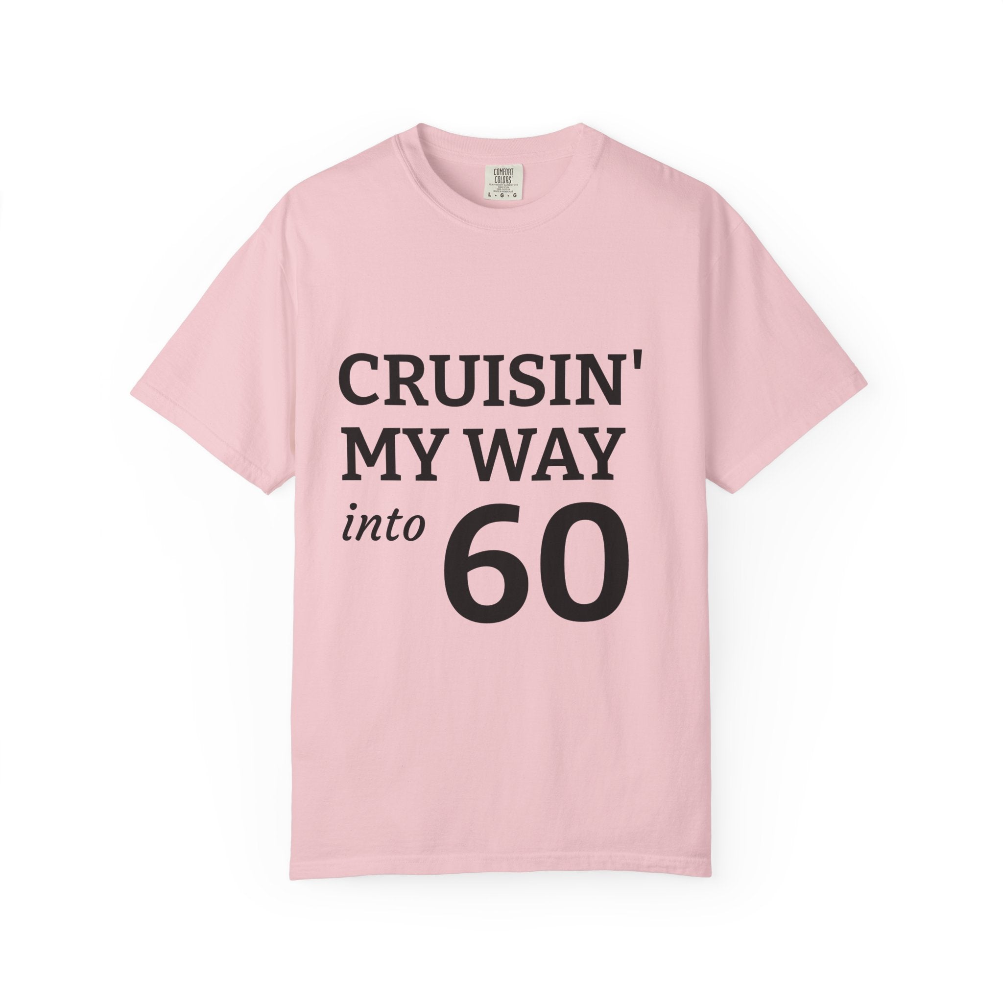 60th Birthday T-Shirt — "Cruisin' My Way into 60" (R.I.P. Twenties)