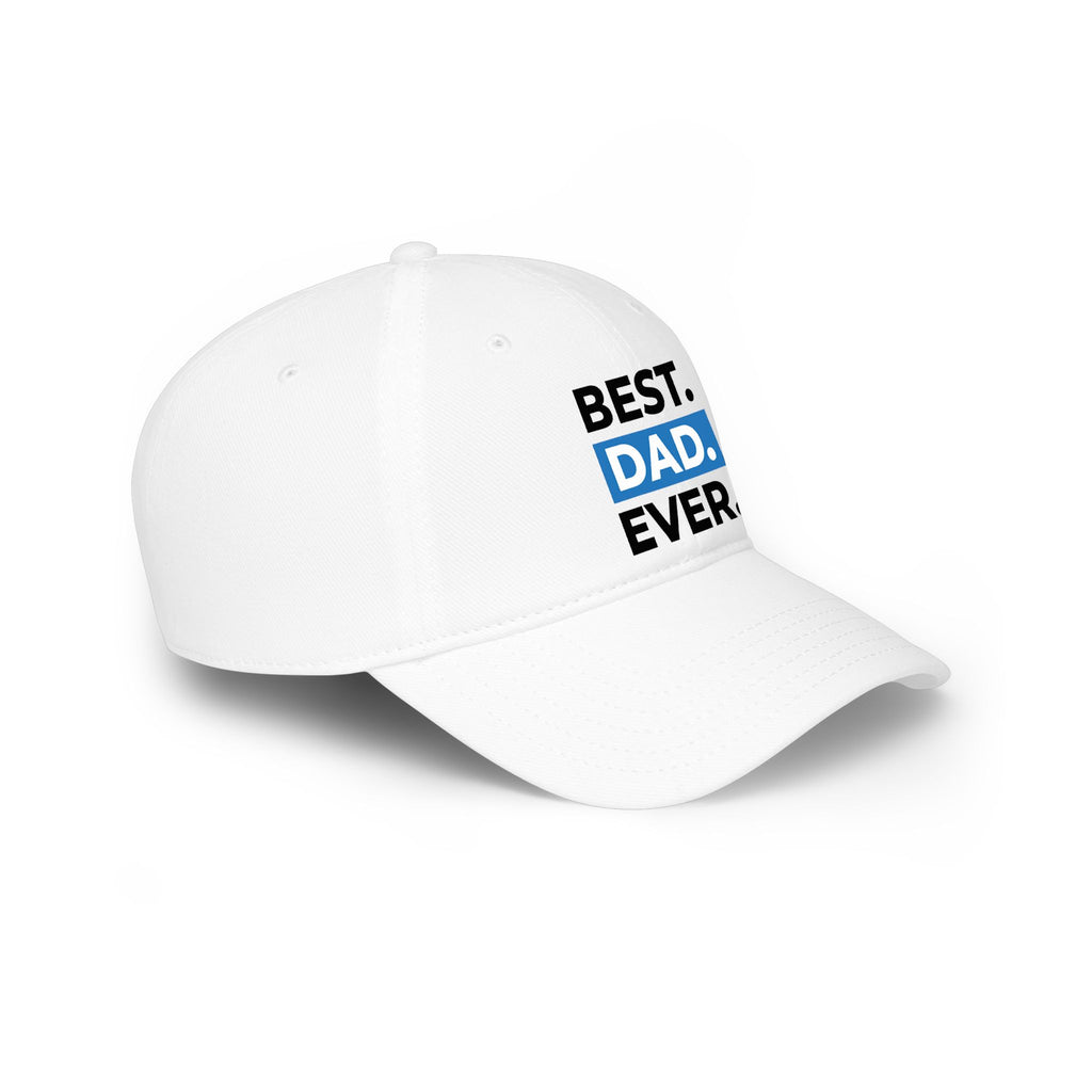 Best. Dad. Ever. Baseball Cap — Father's Day Low Profile Hat